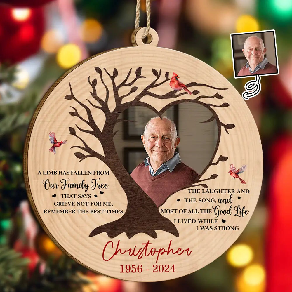 Custom Photo Memorial A Limb Has Fallen From Our Family Tree - Personalized Custom Shaped Wooden Ornament ORNA1210