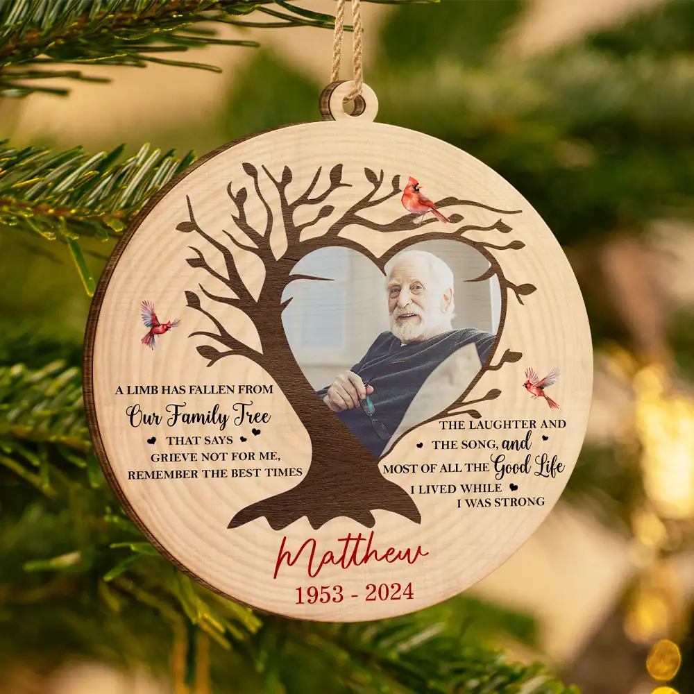 Custom Photo Memorial A Limb Has Fallen From Our Family Tree - Personalized Custom Shaped Wooden Ornament ORNA1210