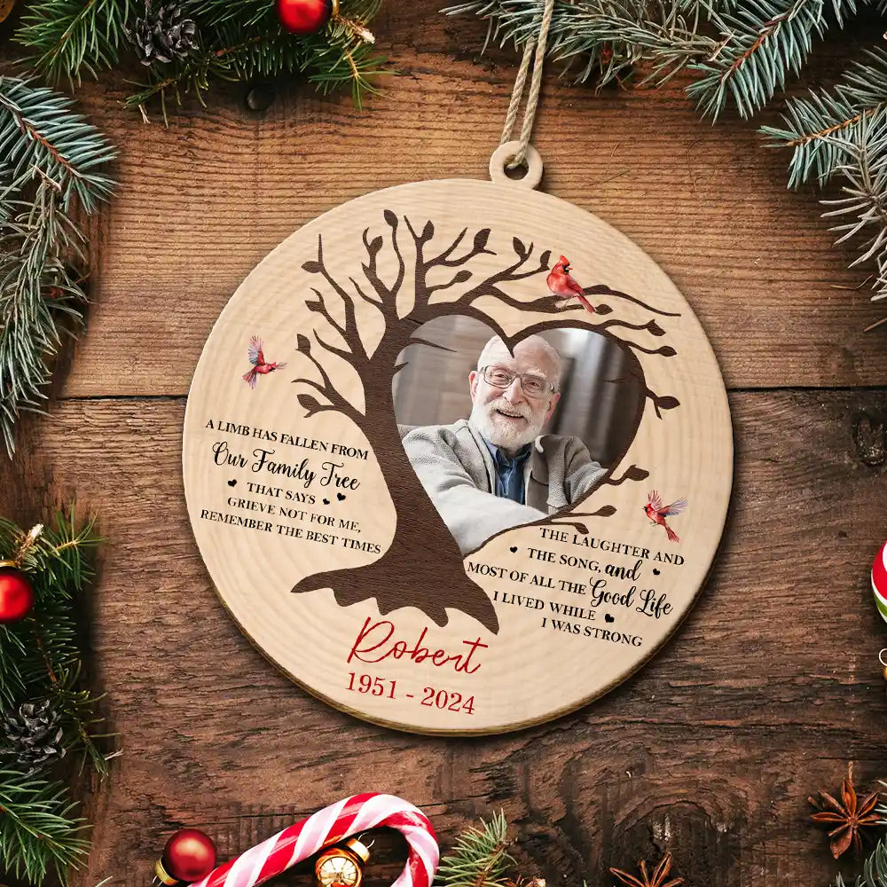 Custom Photo Memorial A Limb Has Fallen From Our Family Tree - Personalized Custom Shaped Wooden Ornament ORNA1210