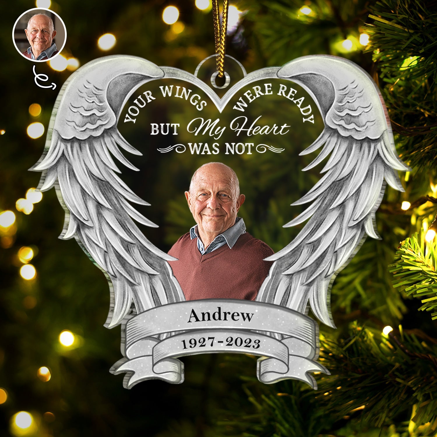Custom Photo Your Wings Were Ready But My Heart Was Not - Christmas Keepsake, Memorial Gift - Personalized Custom Shaped Acrylic Ornament ORNA1210