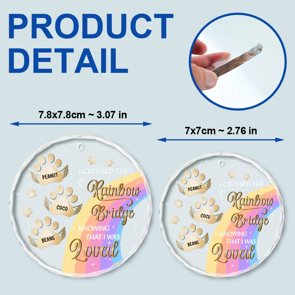 I Crossed The Rainbow Bridge Memorial Pet - Personalized Circle Glass Ornament ORNA1210