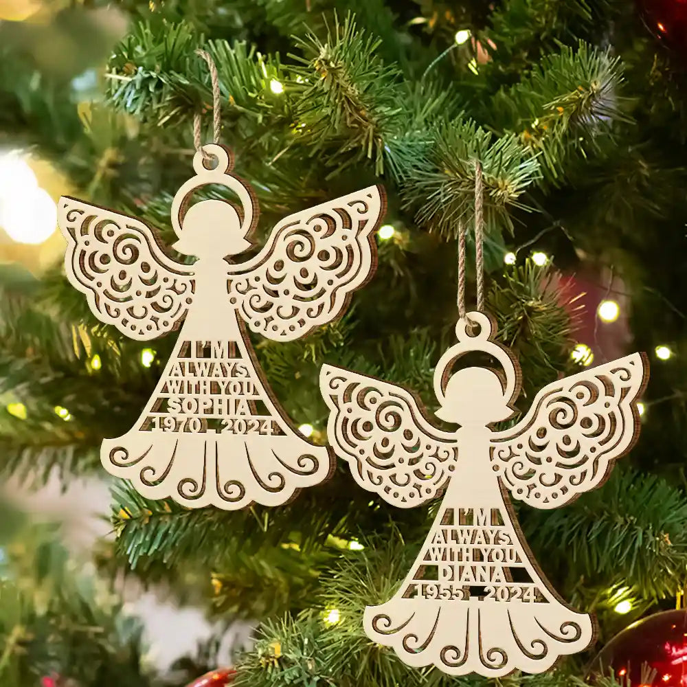 I'm Always With You Memorial Christmas - Personalized Wooden Cutout Ornament ORNA1210