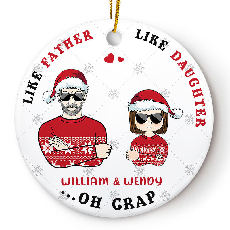 Family Gift Like Father Like Daughter - Personalized Custom Circle Ceramic Ornament ORNA1210