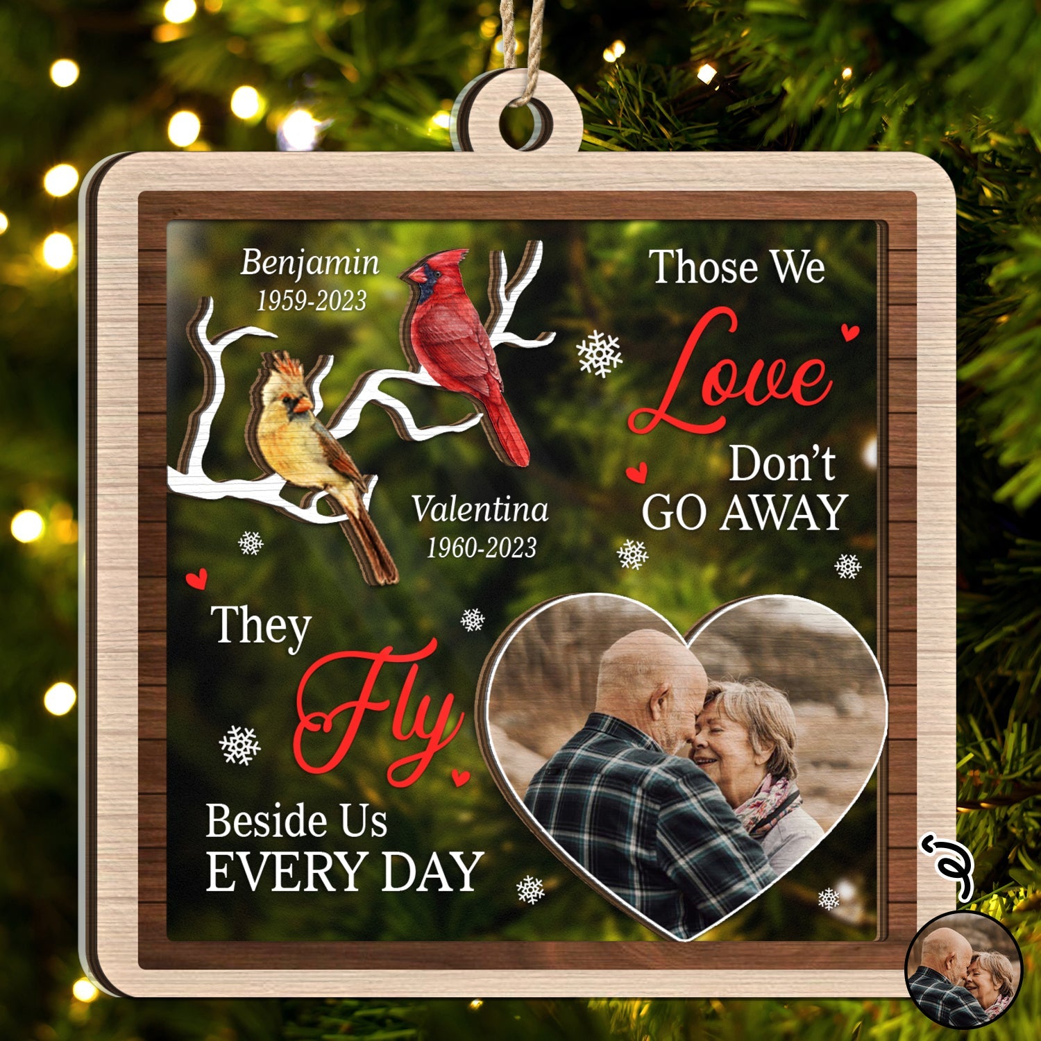 Custom Photo Those We Love Don't Go Away - Memorial, Christmas Gift - Personalized 2-Layered Mix Ornament ORNA1210