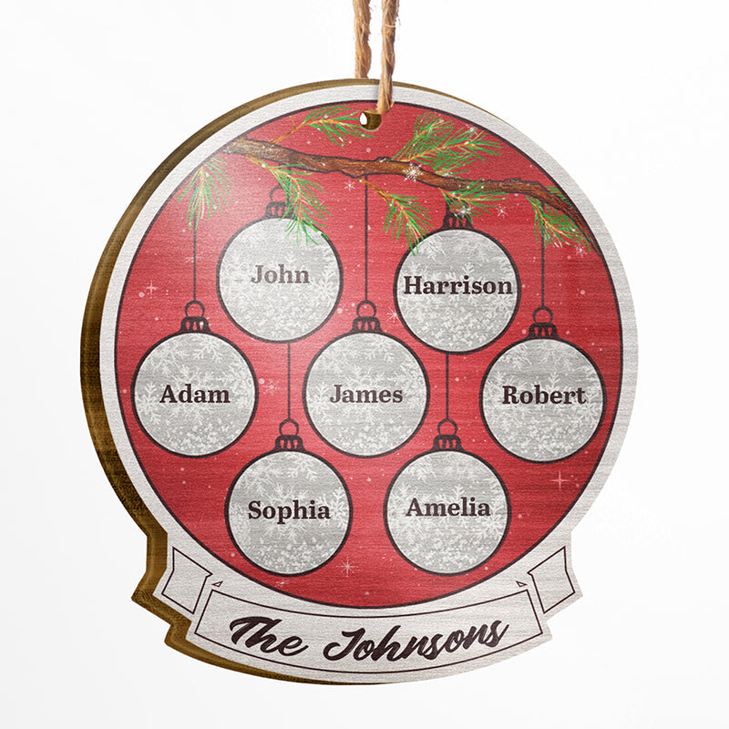 Christmas Ball Family Member - Christmas Gift - Personalized Custom Wooden Ornament ORNA1210