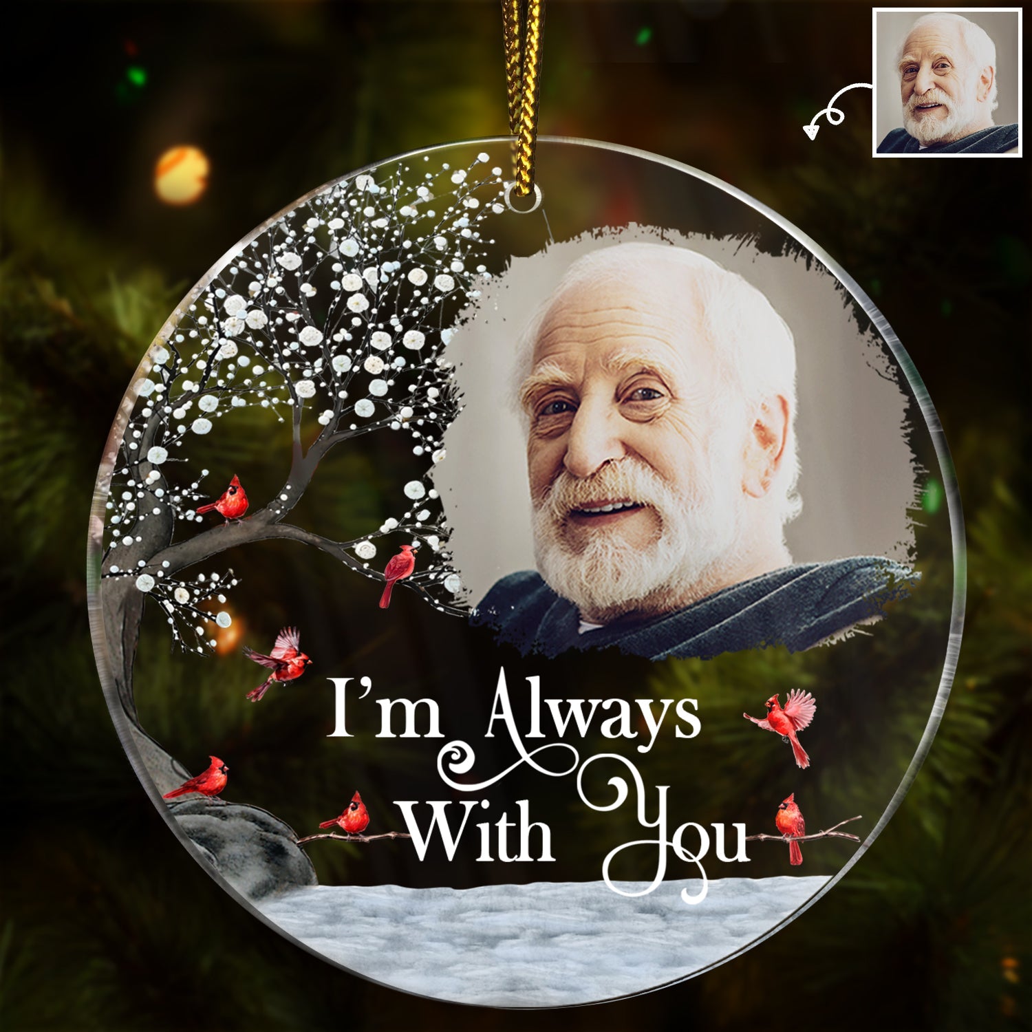 Custom Photo I'm Always With You - Memorial Gift For Family, Friends - Personalized Circle Acrylic Ornament ORNA1210