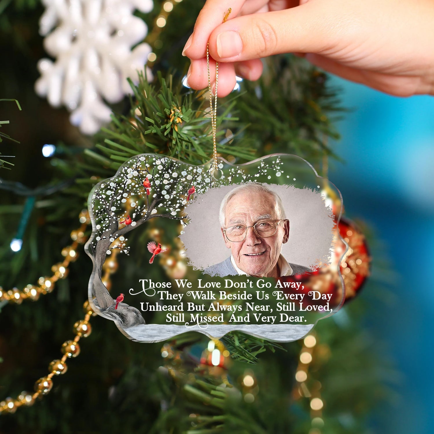 Custom Photo Those We Love Don't Go Away - Christmas, Memorial Gift For Family, Siblings, Friends - Personalized Medallion Acrylic Ornament ORNA1210
