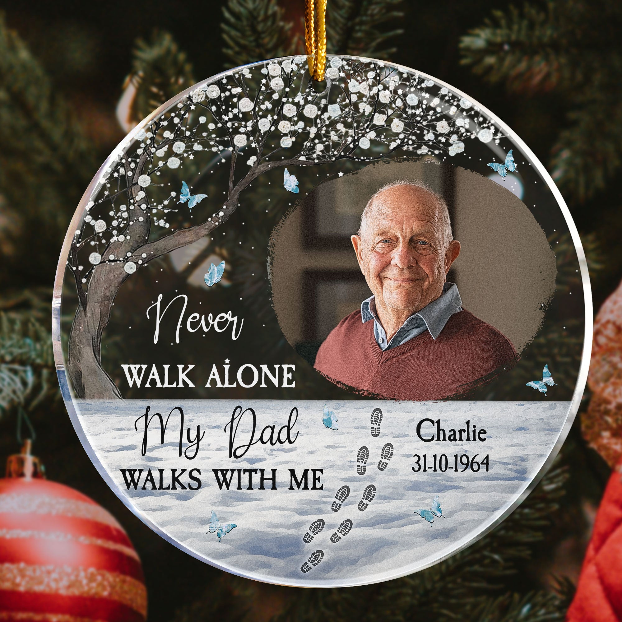 Never Walk Alone - Memorial Gift For Family - Personalized Acrylic Photo Ornament ORNA1210