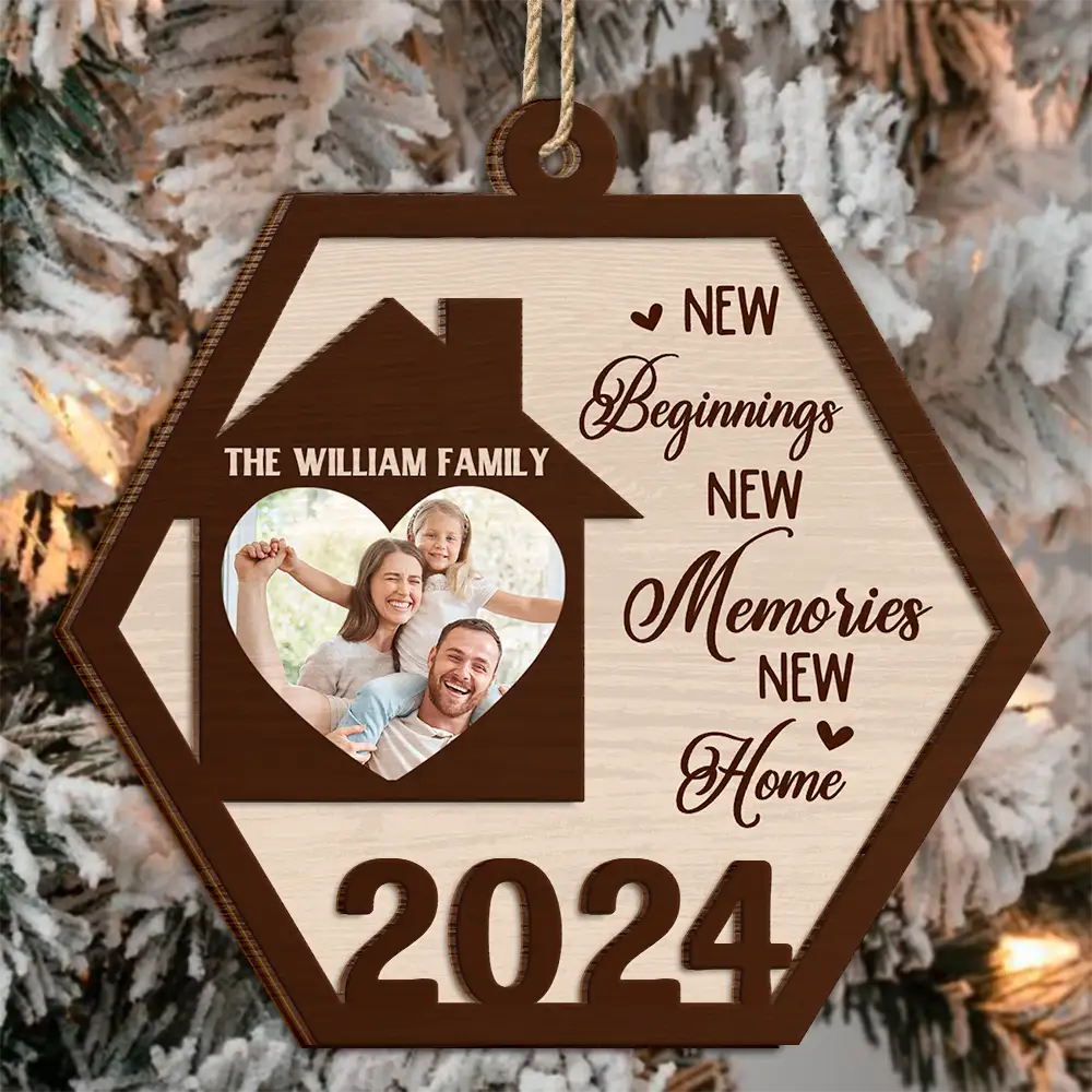 Custom Photo Family New Beginnings New Memories New Home - Personalized 2-Layered Wooden Ornament ORNA1210