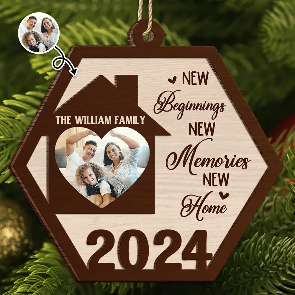 Custom Photo Family New Beginnings New Memories New Home - Personalized 2-Layered Wooden Ornament ORNA1210