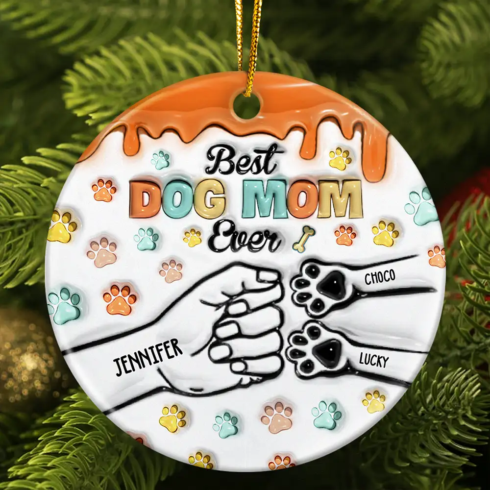 Best Dog Cat Mom Ever Hand Punch - 3D Inflated Effect Printed Ornament, Personalized Circle Ceramic Ornament ORNA1210