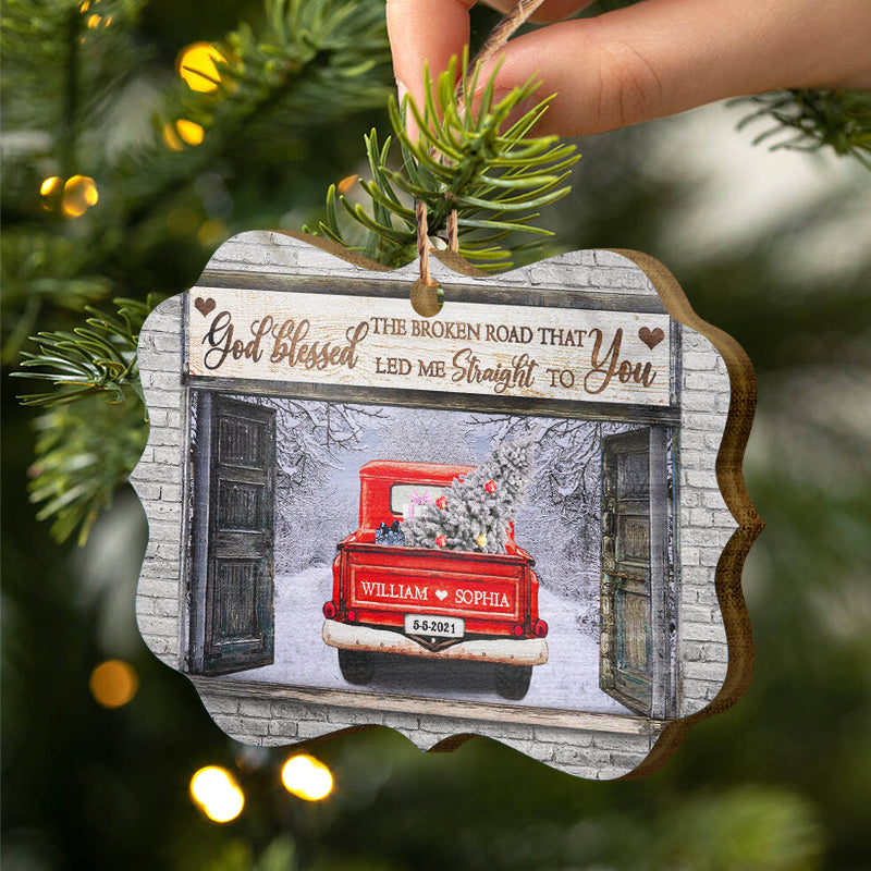 God Blessed The Broken Road - Gift For Husband And Wife - Personalized Custom Wooden Ornament, Aluminum Ornament ORNA1210