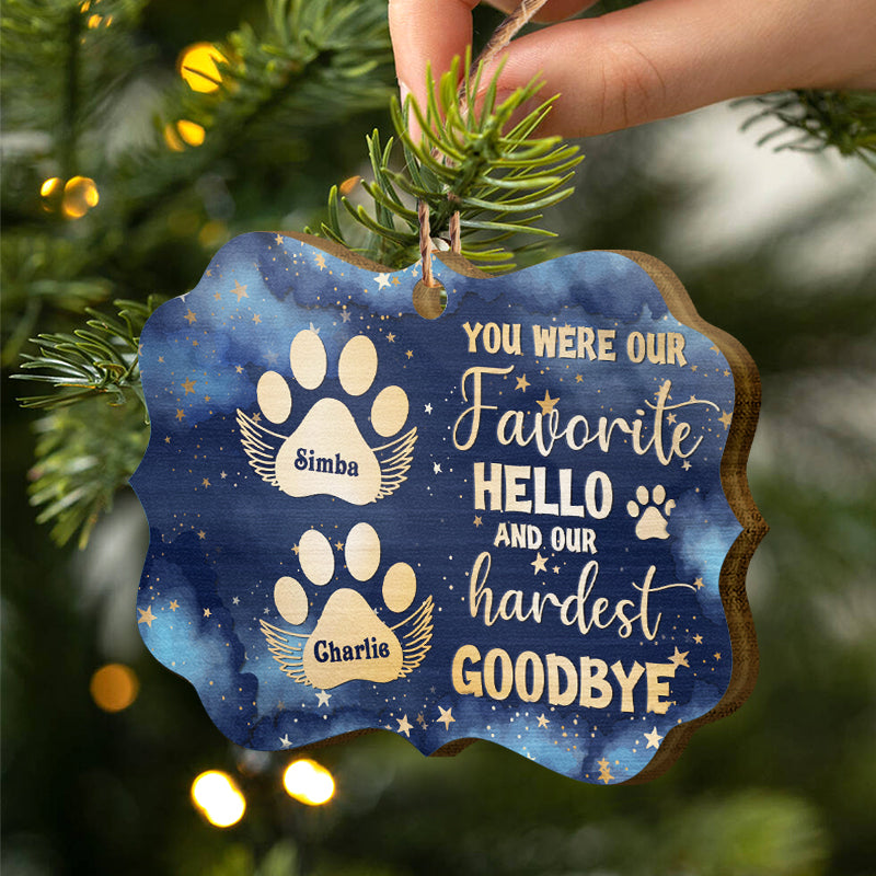 Favorite Hello And Hardest Goodbye - Pet Memorial Gift - Personalized Custom Wooden Ornament ORNA1210