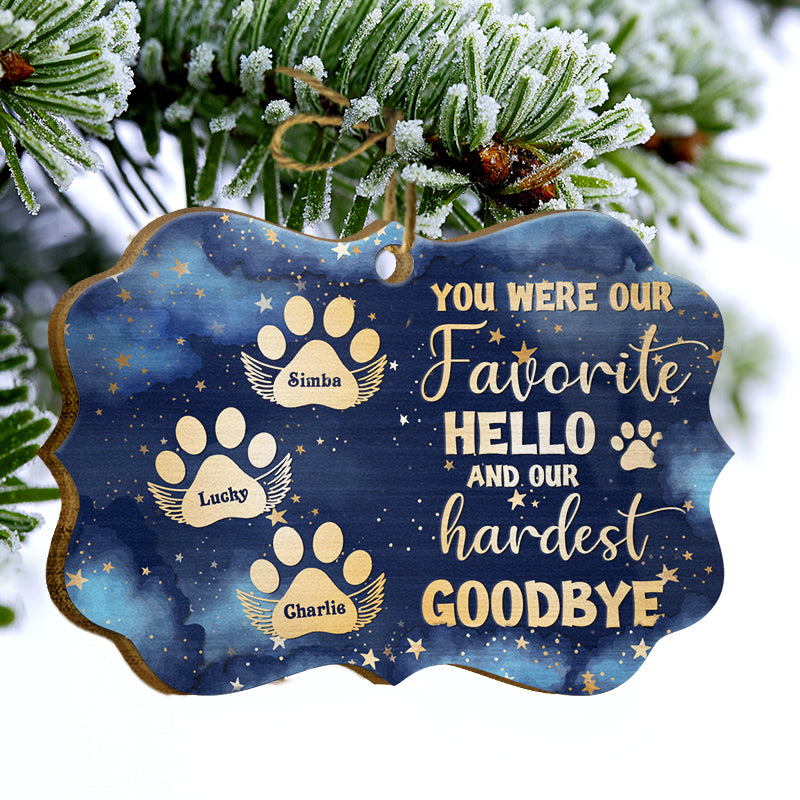 Favorite Hello And Hardest Goodbye - Pet Memorial Gift - Personalized Custom Wooden Ornament ORNA1210