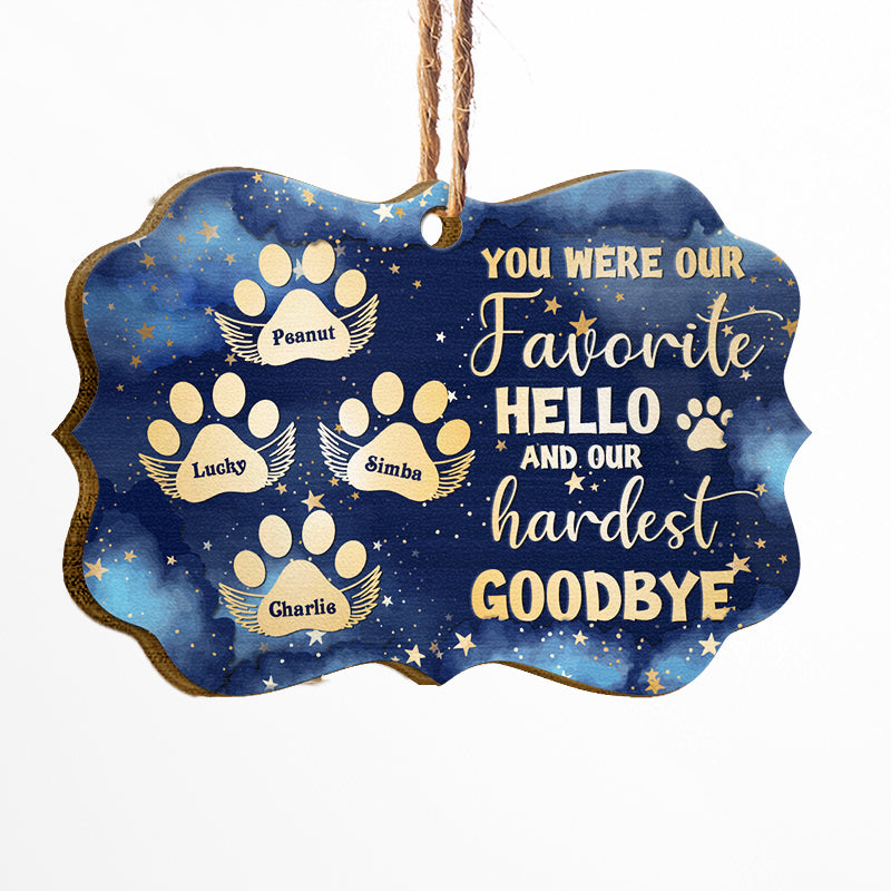 Favorite Hello And Hardest Goodbye - Pet Memorial Gift - Personalized Custom Wooden Ornament ORNA1210