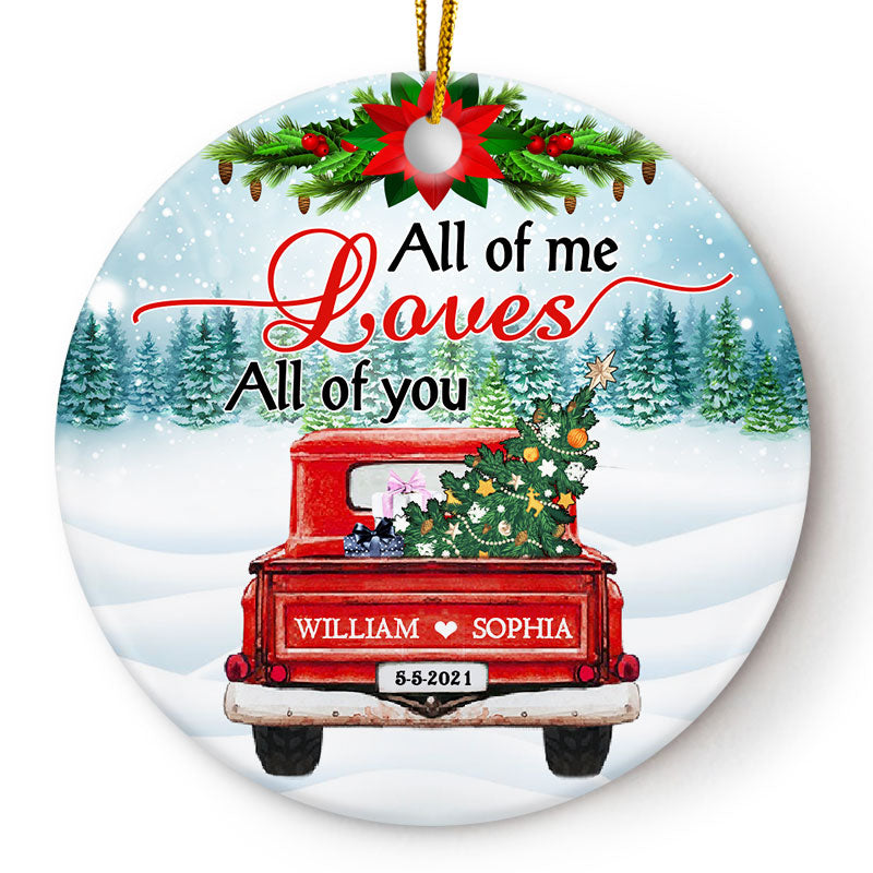 All Of Me - Gift For Couple - Personalized Custom Circle Ceramic Ornament ORNA1210