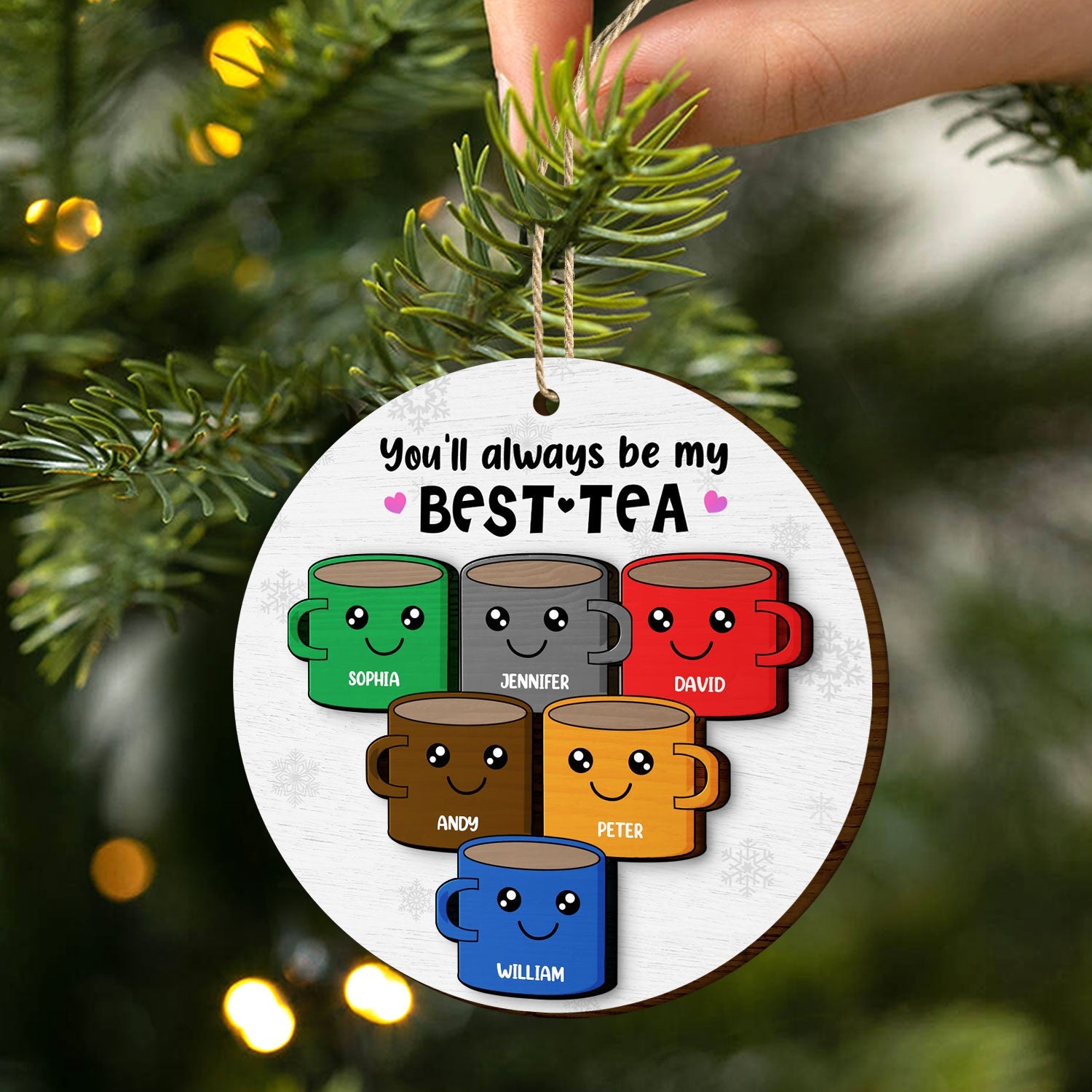 You'll Always Be My Best-Tea - Christmas Gift For Besties, BFF Best Friends - Personalized 2-Layered Wooden Ornament ORNA1210