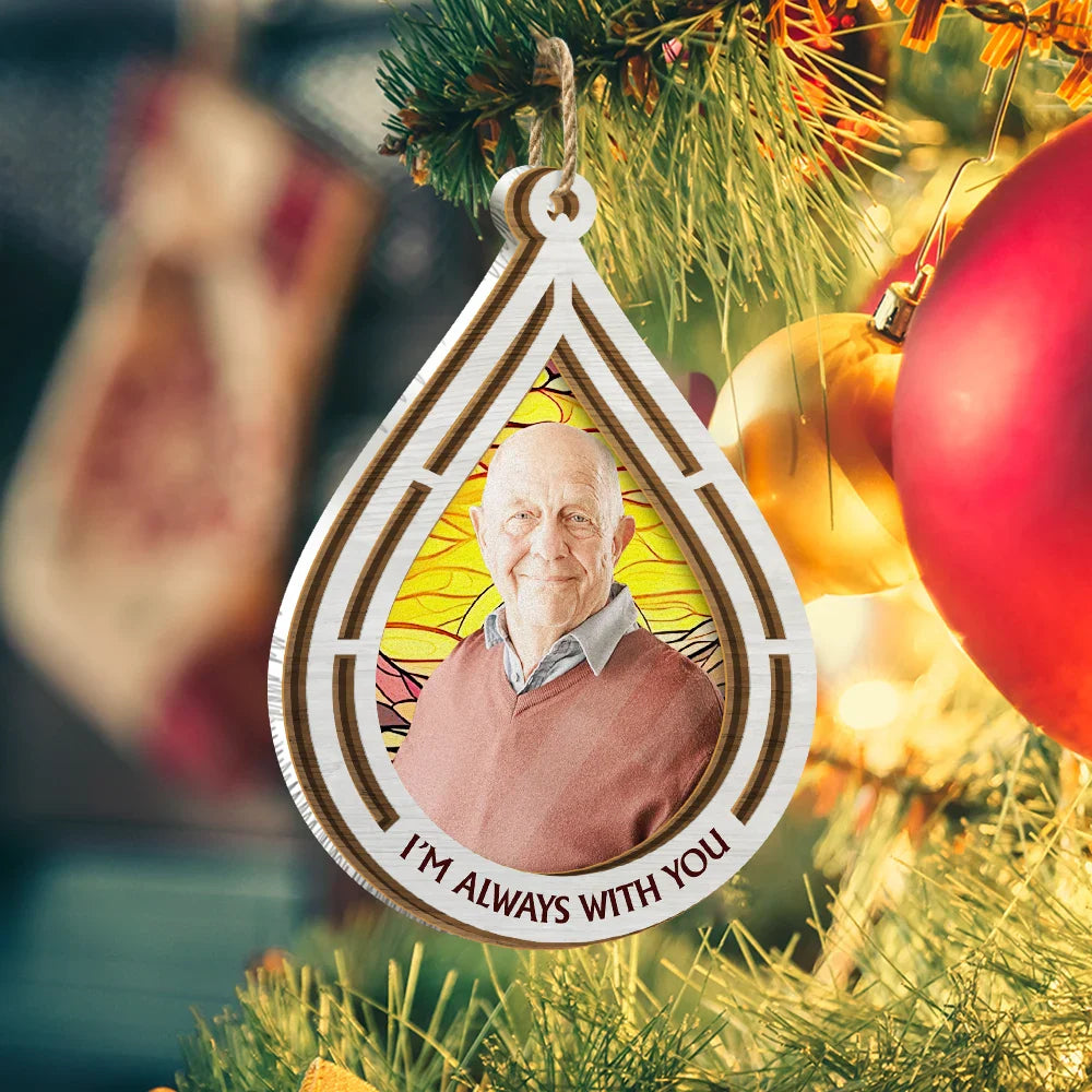 Custom Photo I Am Always With You - Personalized Suncatcher Ornament ORNA1210