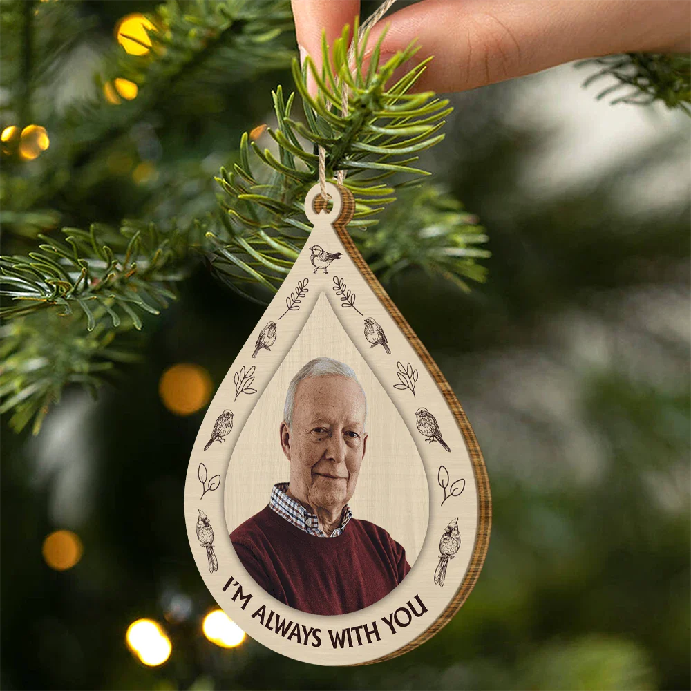 Custom Photo I Am Always With You Memorial Christmas - Personalized Custom Shaped Wooden Ornament ORNA1210