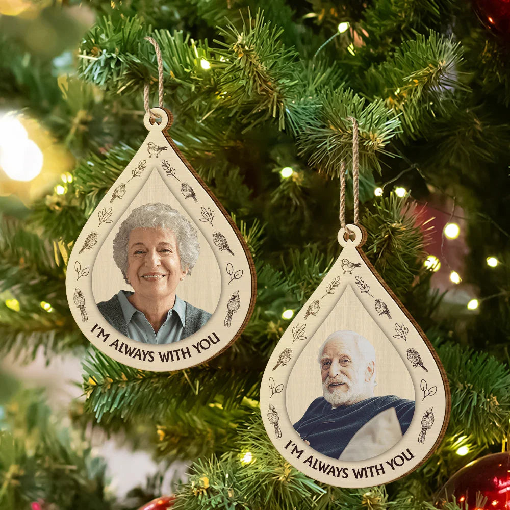 Custom Photo I Am Always With You Memorial Christmas - Personalized Custom Shaped Wooden Ornament ORNA1210
