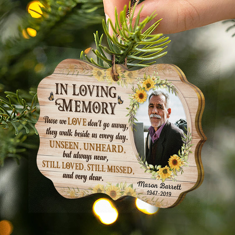Custom Photo Those We Love Don't Go Away - Memorial Gift For Family - Personalized Wooden Ornament ORNA1210