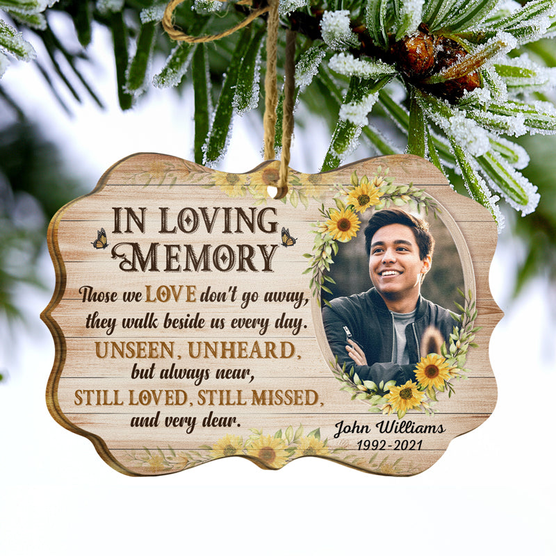 Custom Photo Those We Love Don't Go Away - Memorial Gift For Family - Personalized Wooden Ornament ORNA1210