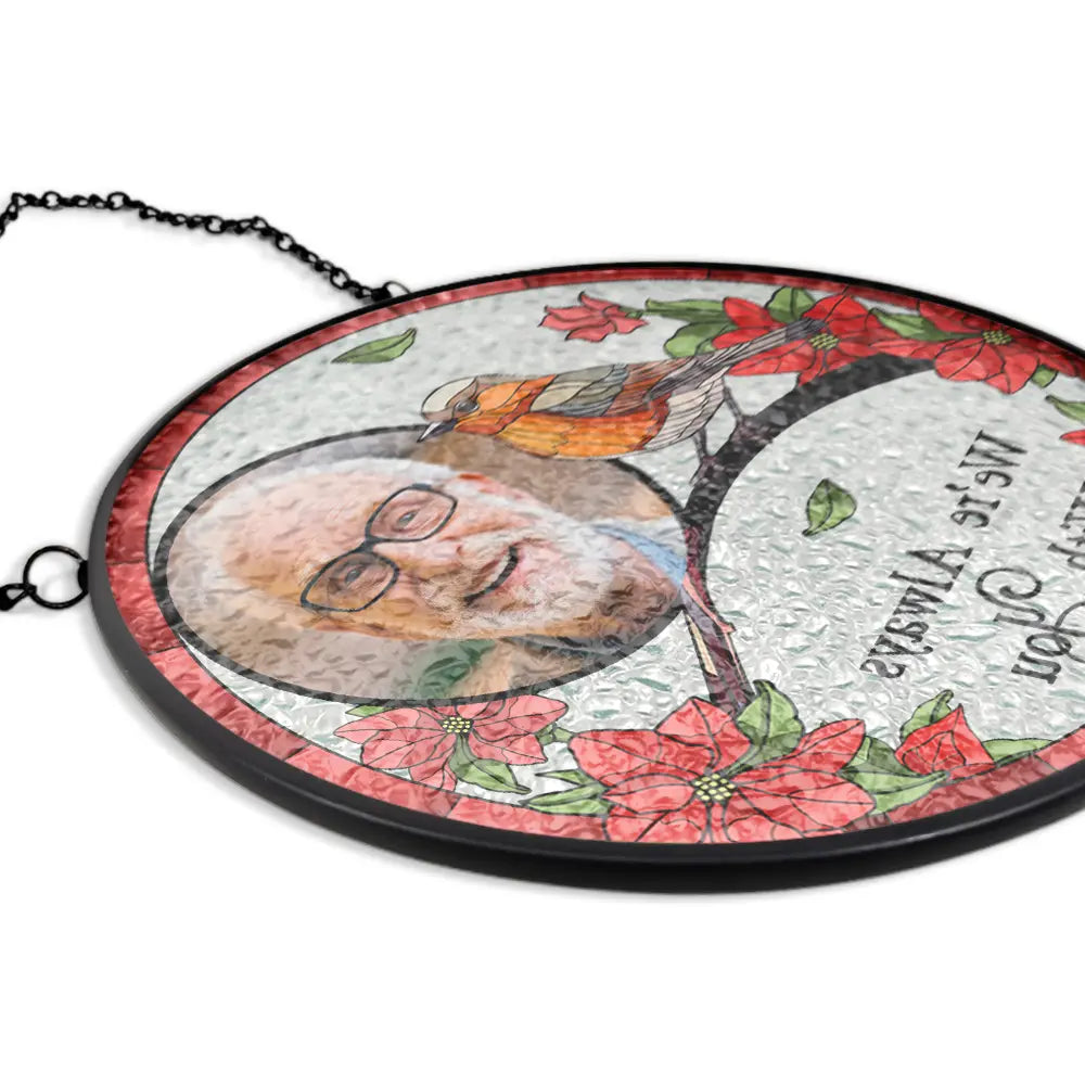 Custom Photo I'm Always With You Memorial - Personalized Stained Glass Window Hanging Suncatcher ORNA1210