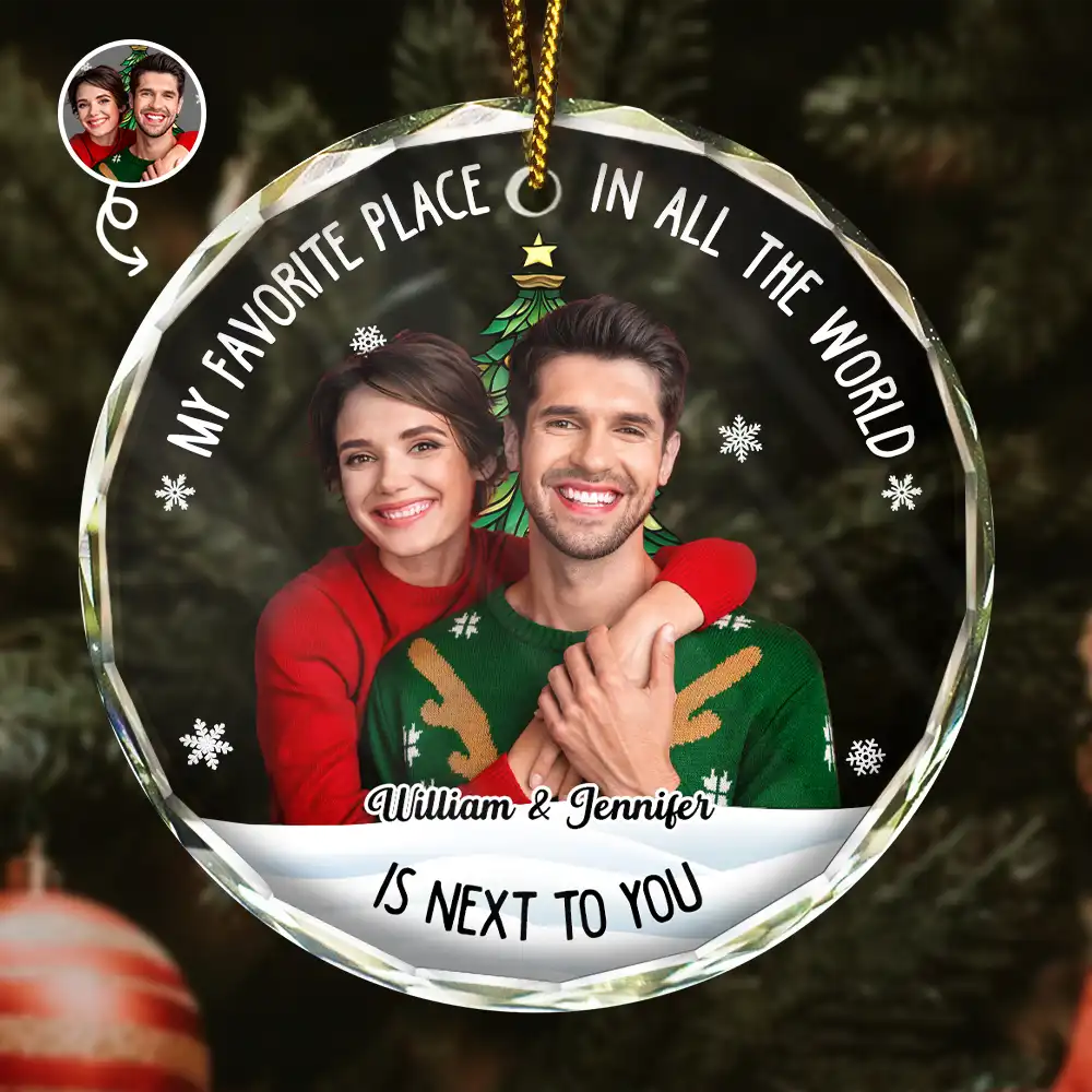 Custom Photo Christmas Couple My Favorite Place - Personalized Glass Ornament ORNA1210