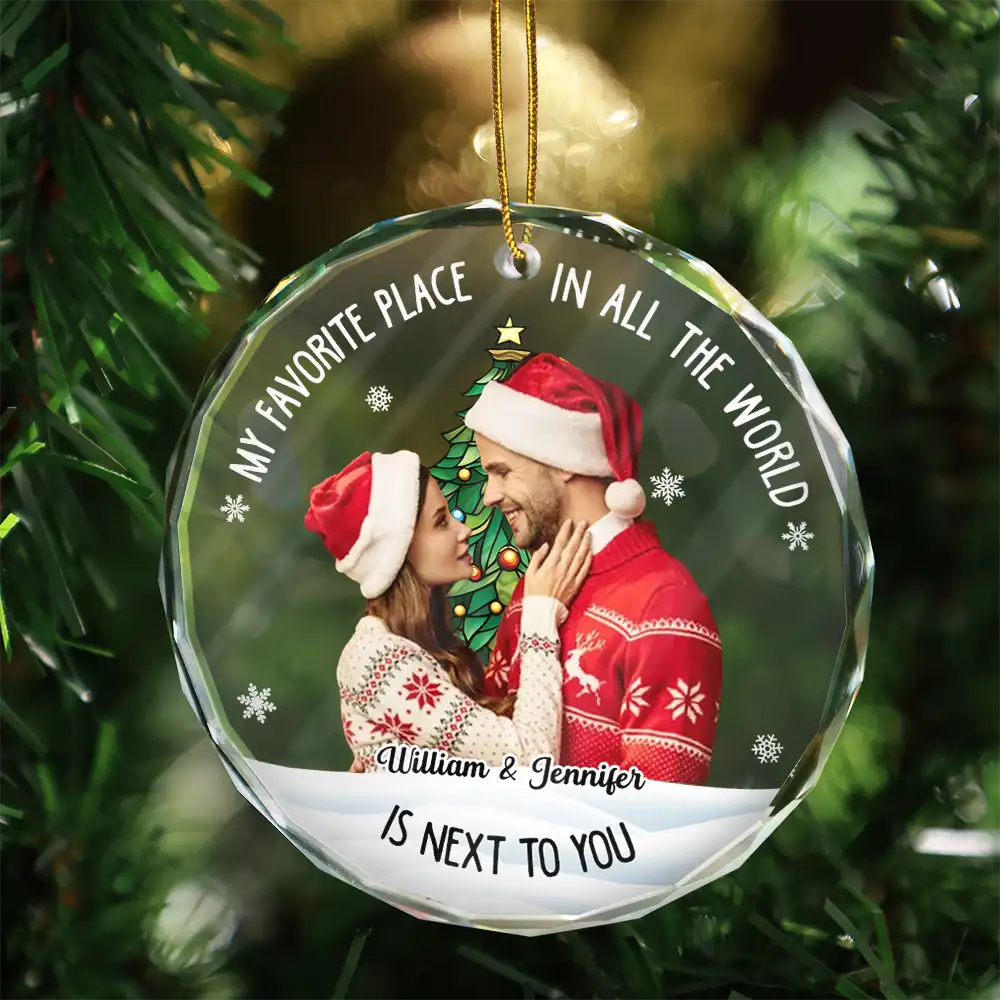 Custom Photo Christmas Couple My Favorite Place - Personalized Glass Ornament ORNA1210