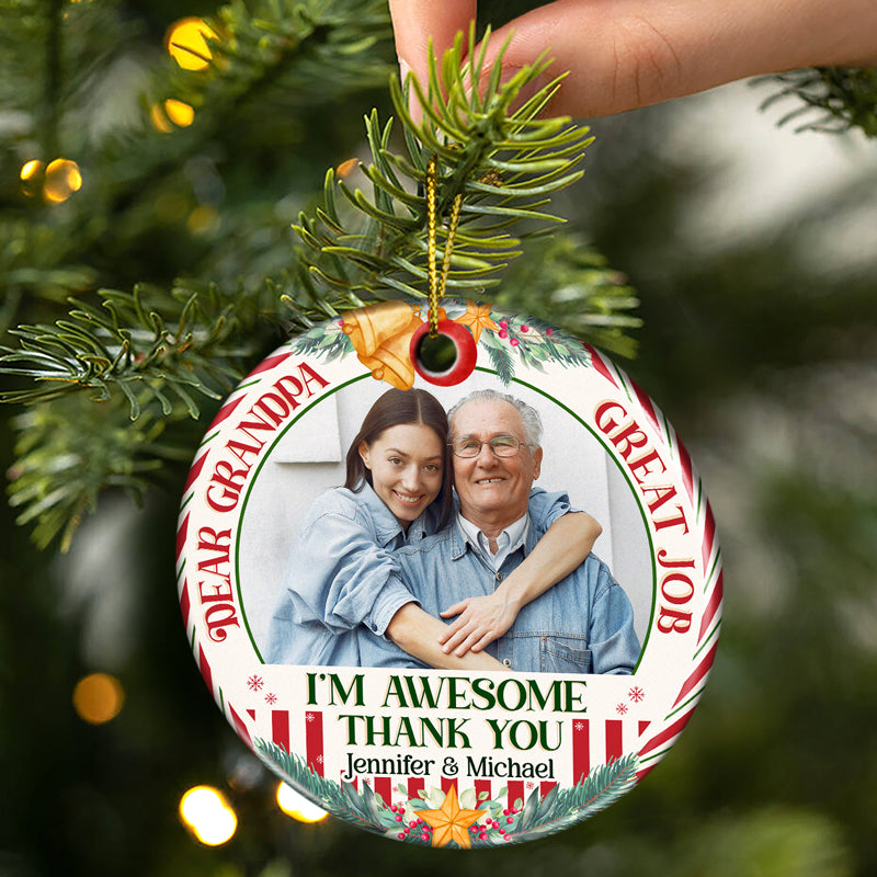 Custom Photo Great Job We're Awesome Thank You Dad Mom - Christmas Gift For Family - Personalized Custom Circle Ceramic Ornament ORNA1210