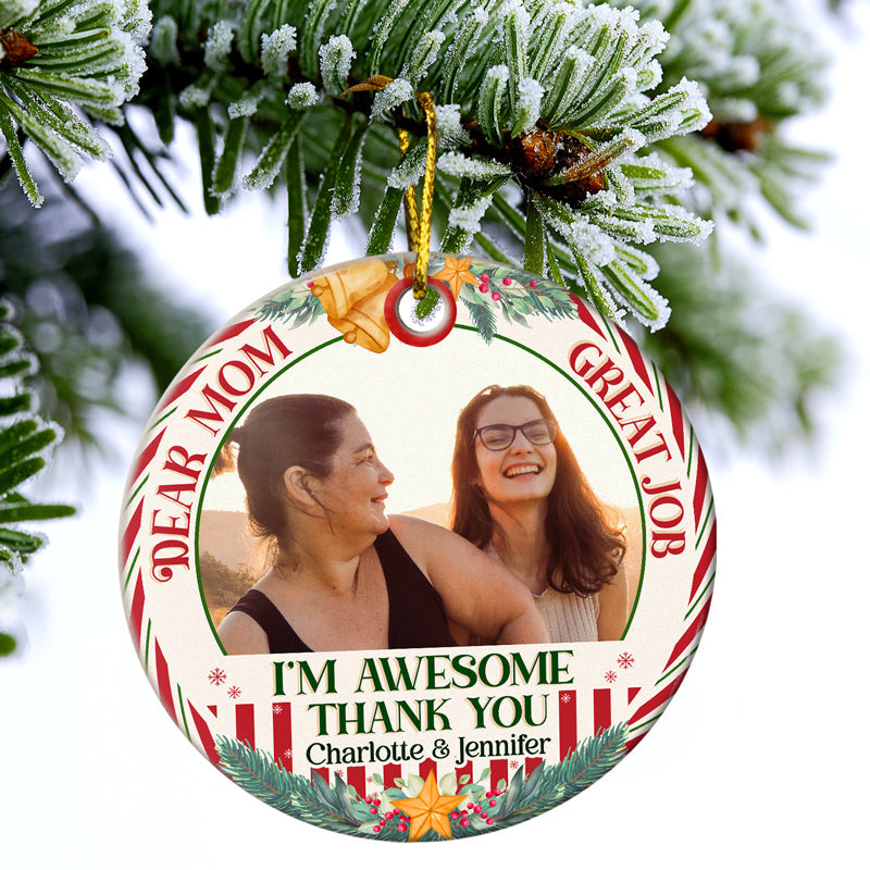 Custom Photo Great Job We're Awesome Thank You Dad Mom - Christmas Gift For Family - Personalized Custom Circle Ceramic Ornament ORNA1210