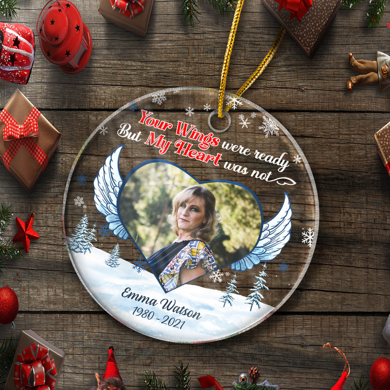 Custom Photo Your Wings Were Ready But My Heart Was Not - Christmas Gift - Memorial Gift For Family - Personalized Custom Circle Acrylic Ornament ORNA1210