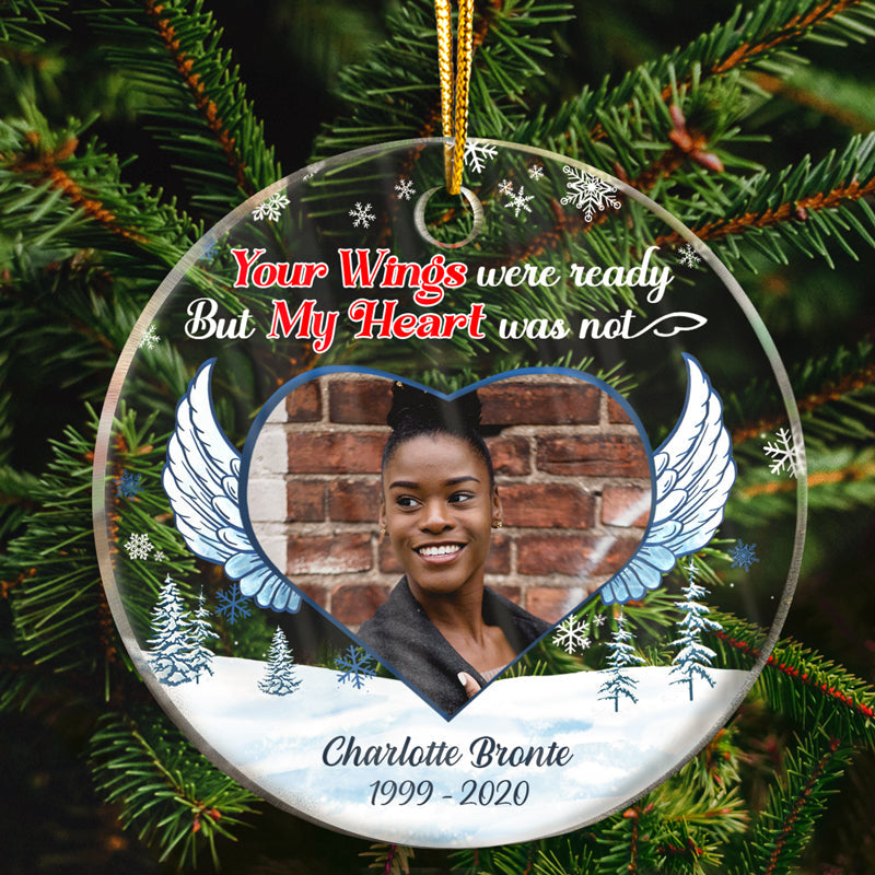 Custom Photo Your Wings Were Ready But My Heart Was Not - Christmas Gift - Memorial Gift For Family - Personalized Custom Circle Acrylic Ornament ORNA1210