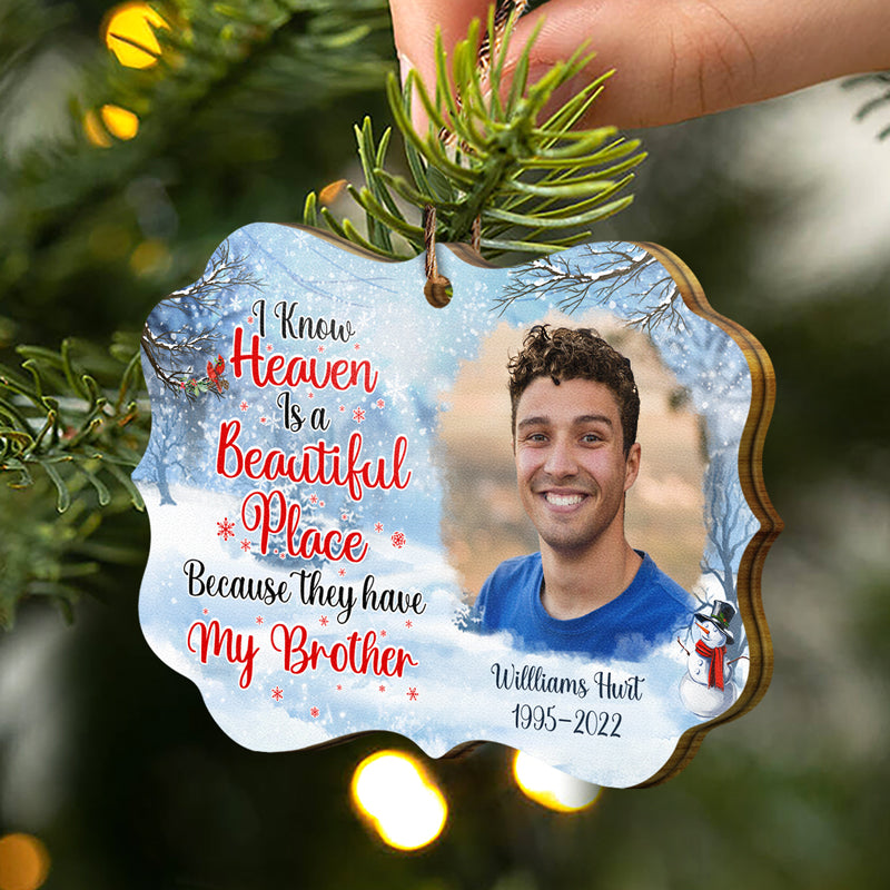 Custom Photo I Know Heaven Is A Beautiful Place - Christmas Gift - Memorial Gift For Family - Personalized Custom Wooden Ornament ORNA1210