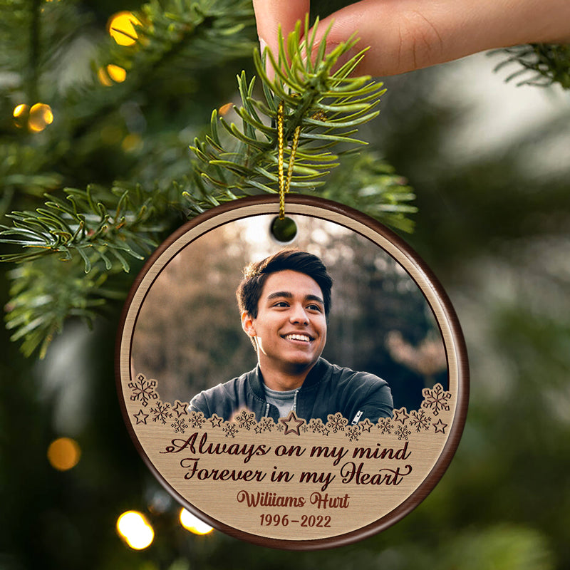 Custom Photo Always On My Mind Forever In My Heart - Christmas Gift - Memorial Gift For Family - Personalized Custom Circle Ceramic Ornament ORNA1210