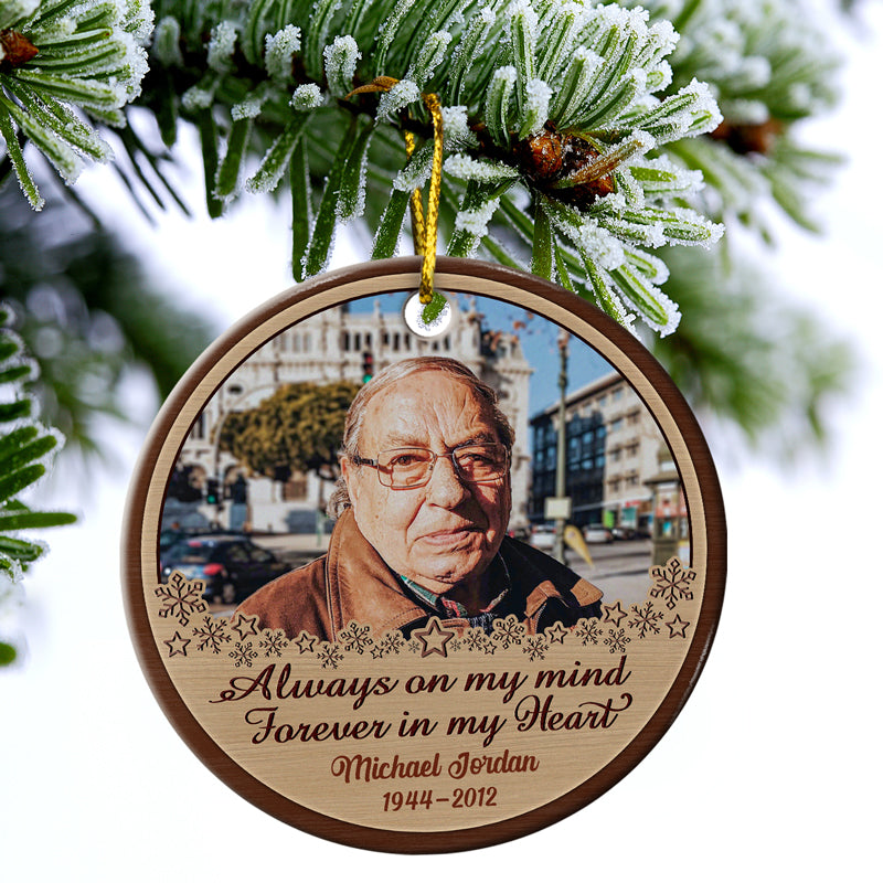 Custom Photo Always On My Mind Forever In My Heart - Christmas Gift - Memorial Gift For Family - Personalized Custom Circle Ceramic Ornament ORNA1210