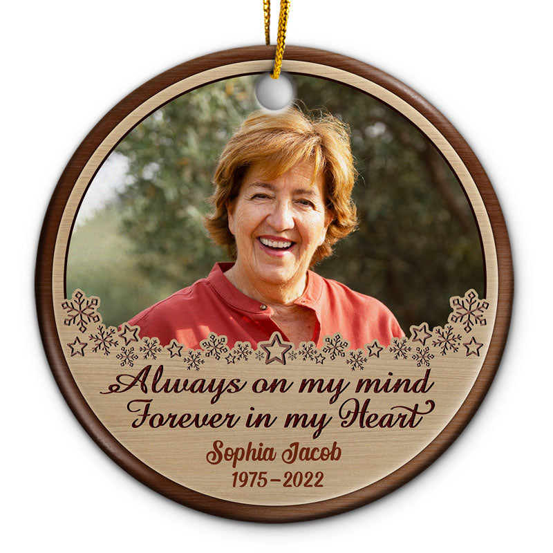 Custom Photo Always On My Mind Forever In My Heart - Christmas Gift - Memorial Gift For Family - Personalized Custom Circle Ceramic Ornament ORNA1210