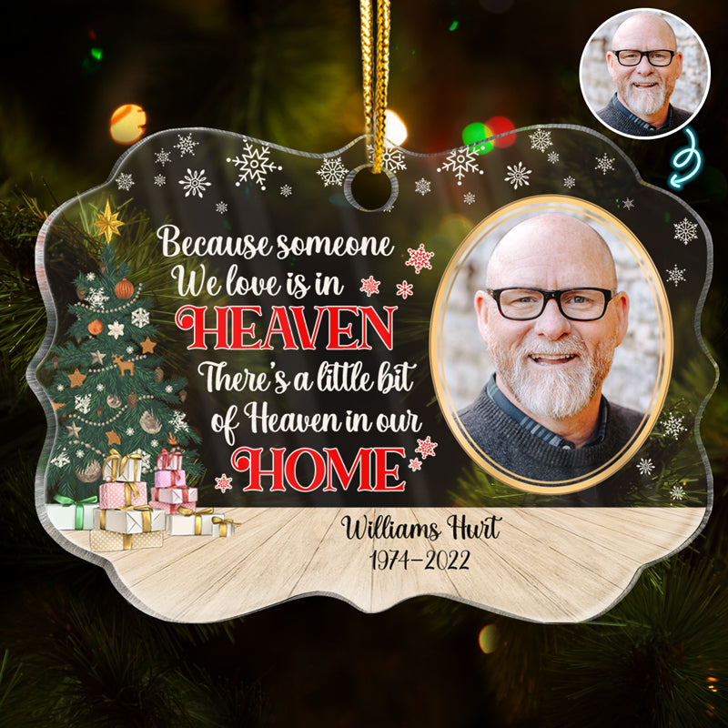 Custom Photo Because Someone We Love Is In Heaven Christmas - Memorial Gift For Family - Personalized Custom Medallion Acrylic Ornament ORNA1210