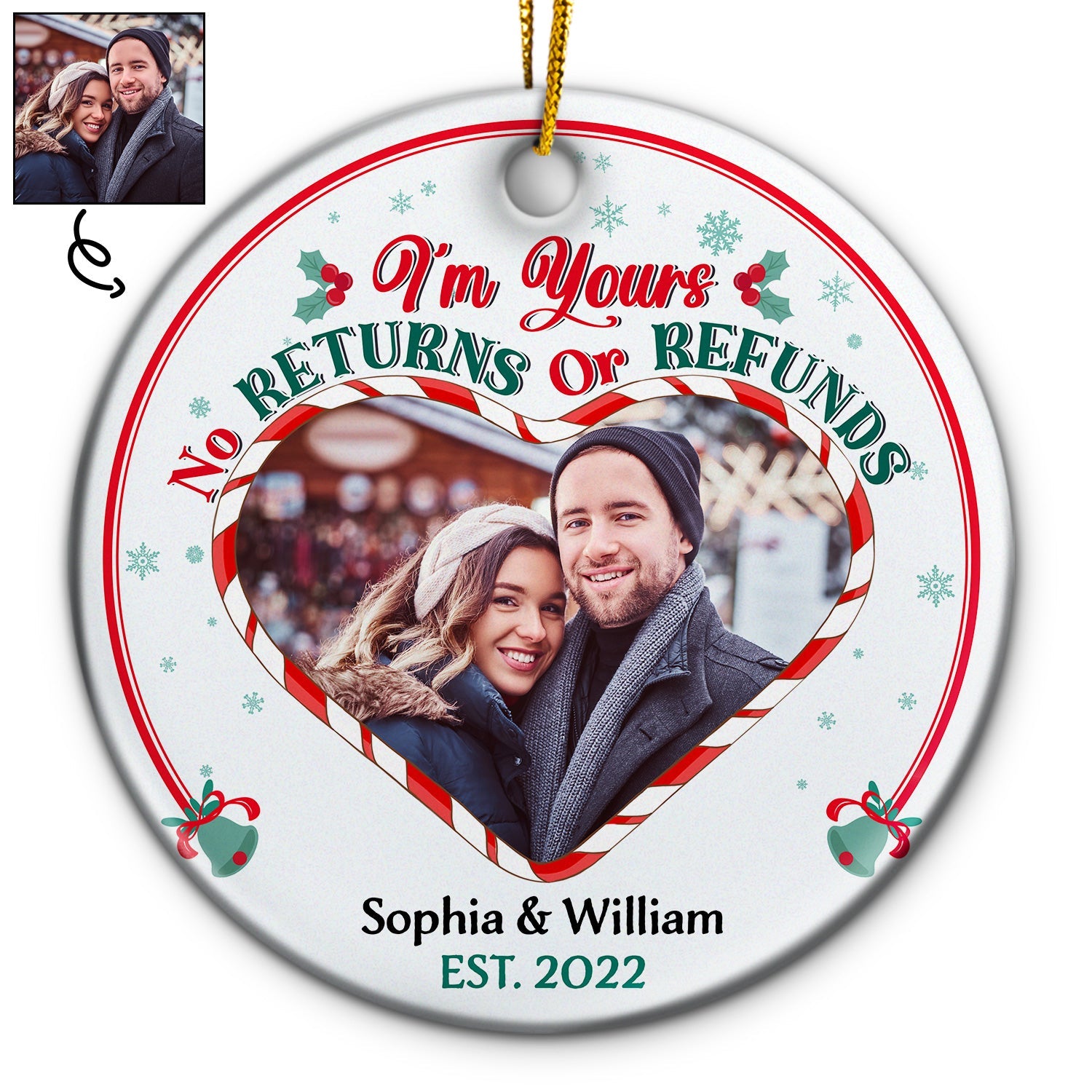 Custom Photo I'm Yours No Returns Husband Wife - Christmas Gift For Couple - Personalized Custom Circle Ceramic Ornament ORNA1210