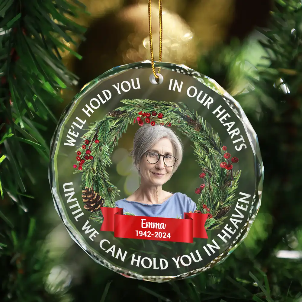 Custom Photo Christmas We'll Hold You In Our Hearts - Personalized Circle Glass Ornament ORNA1210