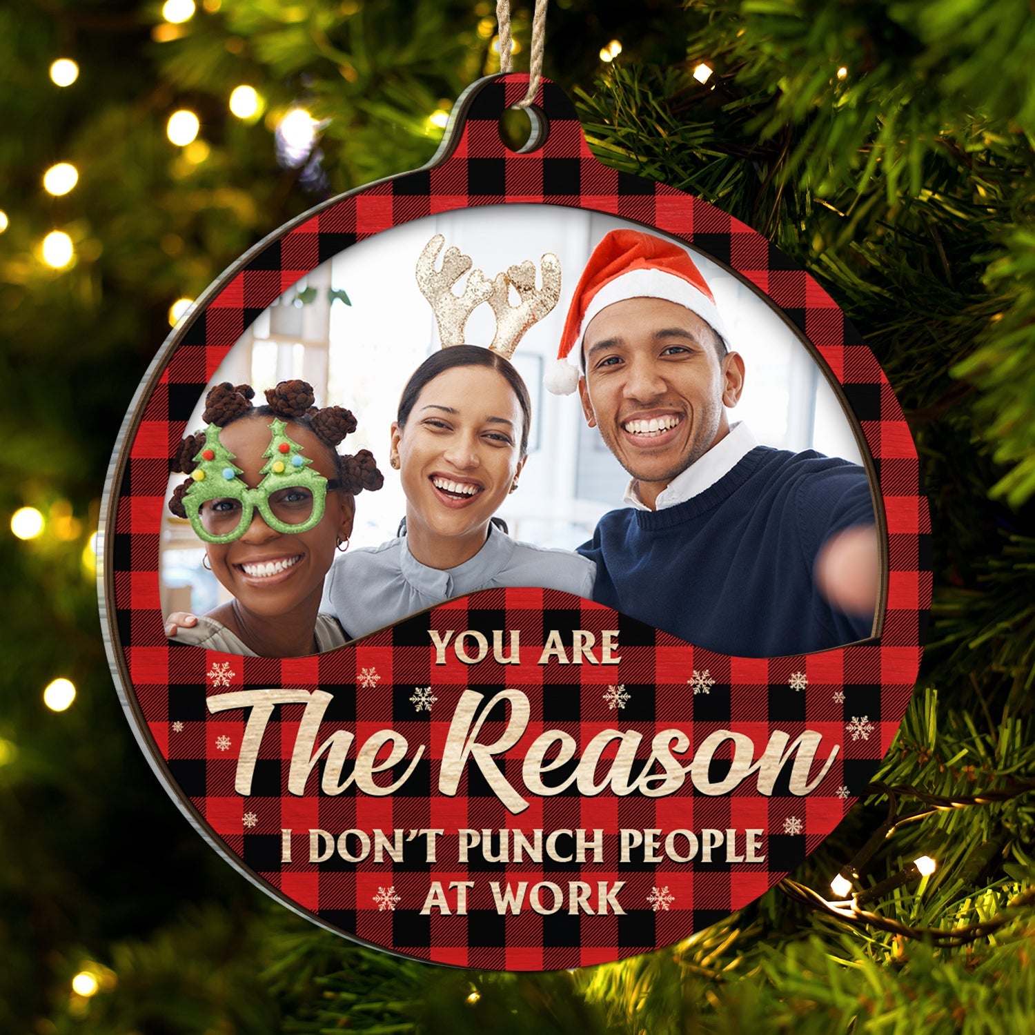 Custom Photo You Are The Reason I Don't Punch People At Work - Christmas Gifts For Colleagues, Coworker, Besties - Personalized 2-Layered Mix Ornament ORNA1210