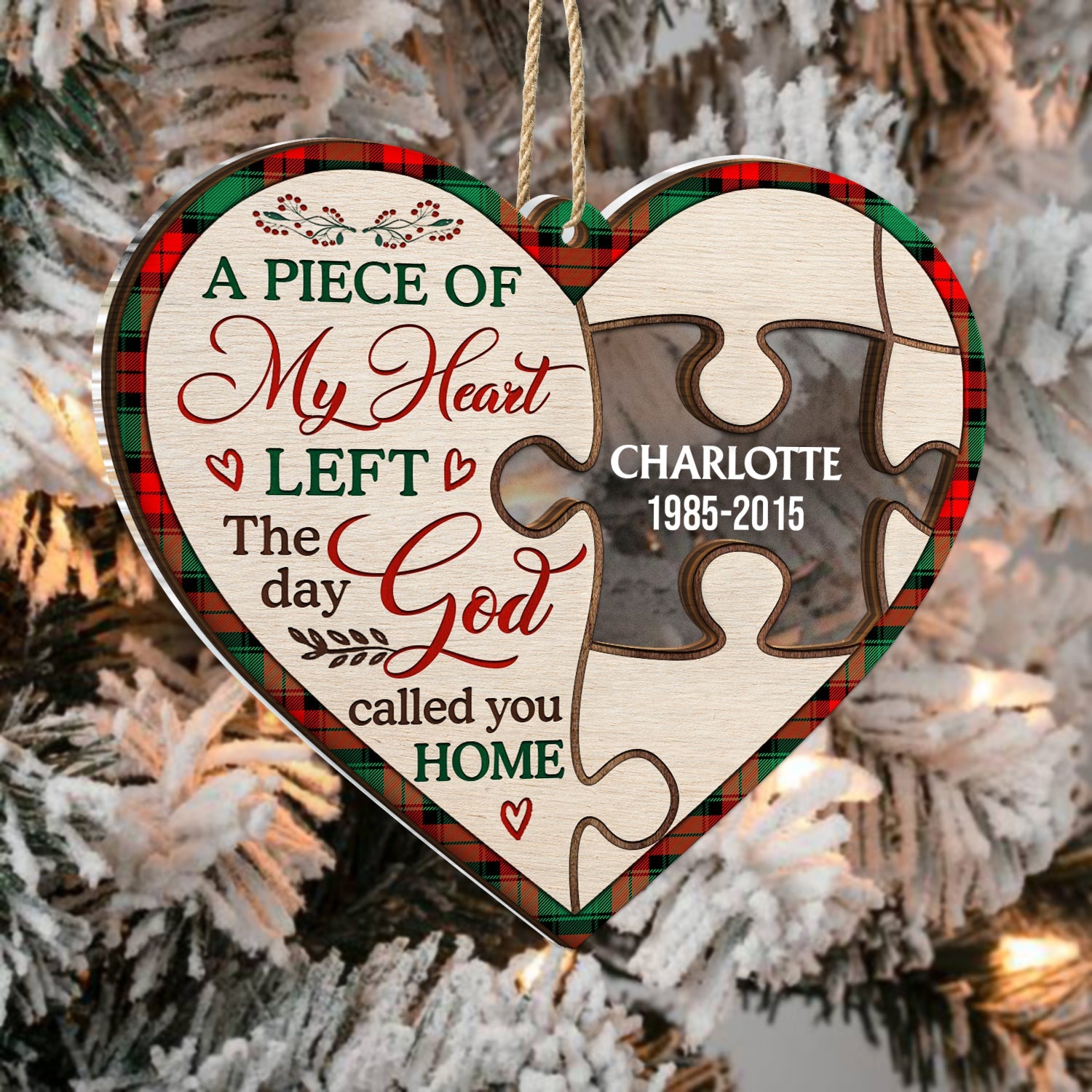 A Piece Of My Heart Left The Day God Call You Home - Memorial, Christmas Gift For Family - Personalized 2-Layered Mix Ornament ORNA1210