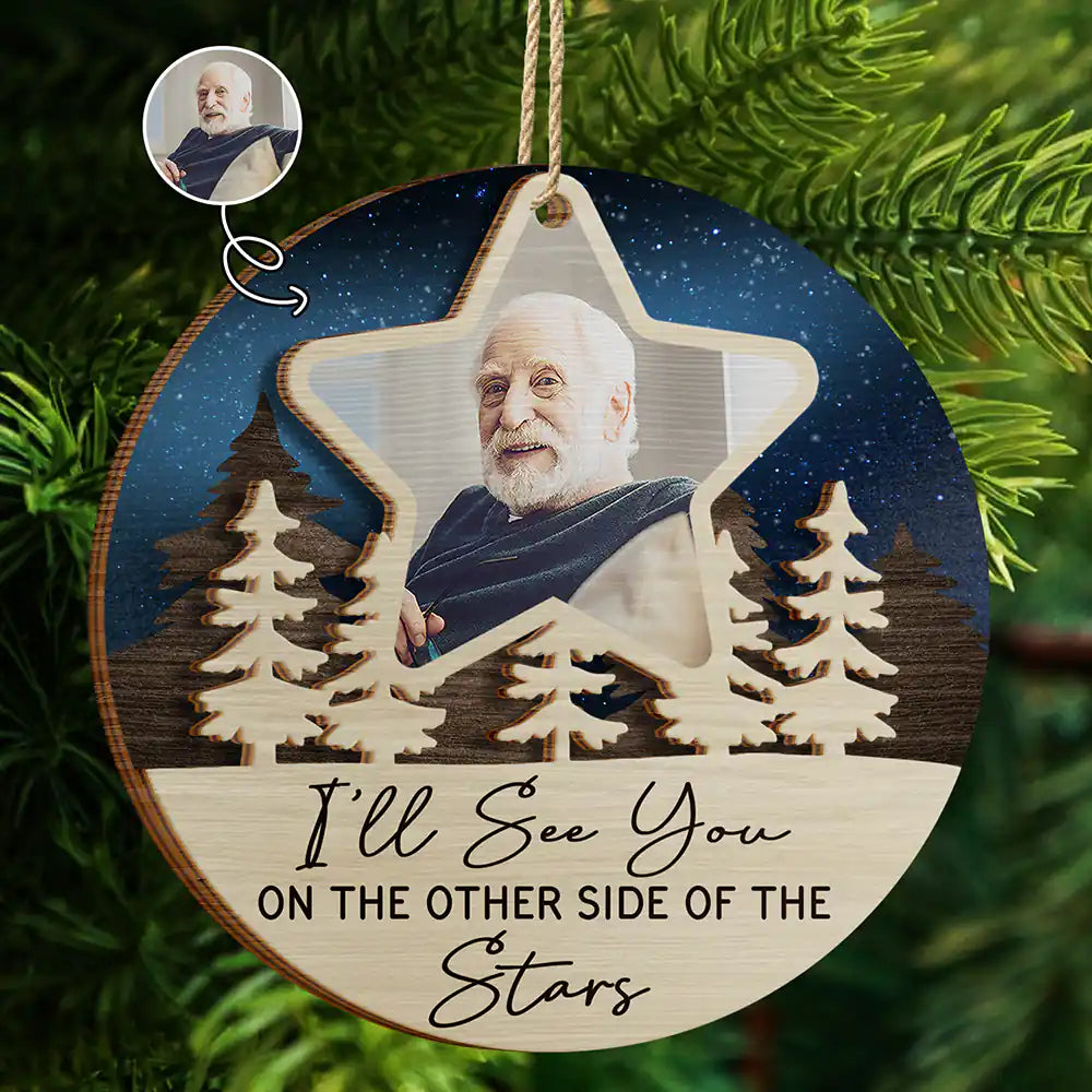 Custom Photo I'll See You On The Other Side Of The Stars - Personalized 2-Layered Wooden Ornament ORNA1210