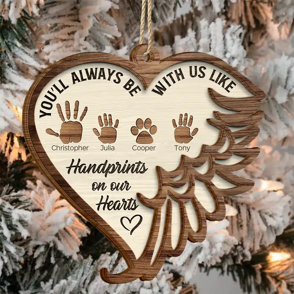 Always Be With Us Like Handprints On Our Hearts - Personalized 2-Layered Wooden Ornament ORNA1210