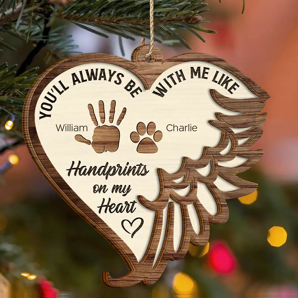 Always Be With Us Like Handprints On Our Hearts - Personalized 2-Layered Wooden Ornament ORNA1210