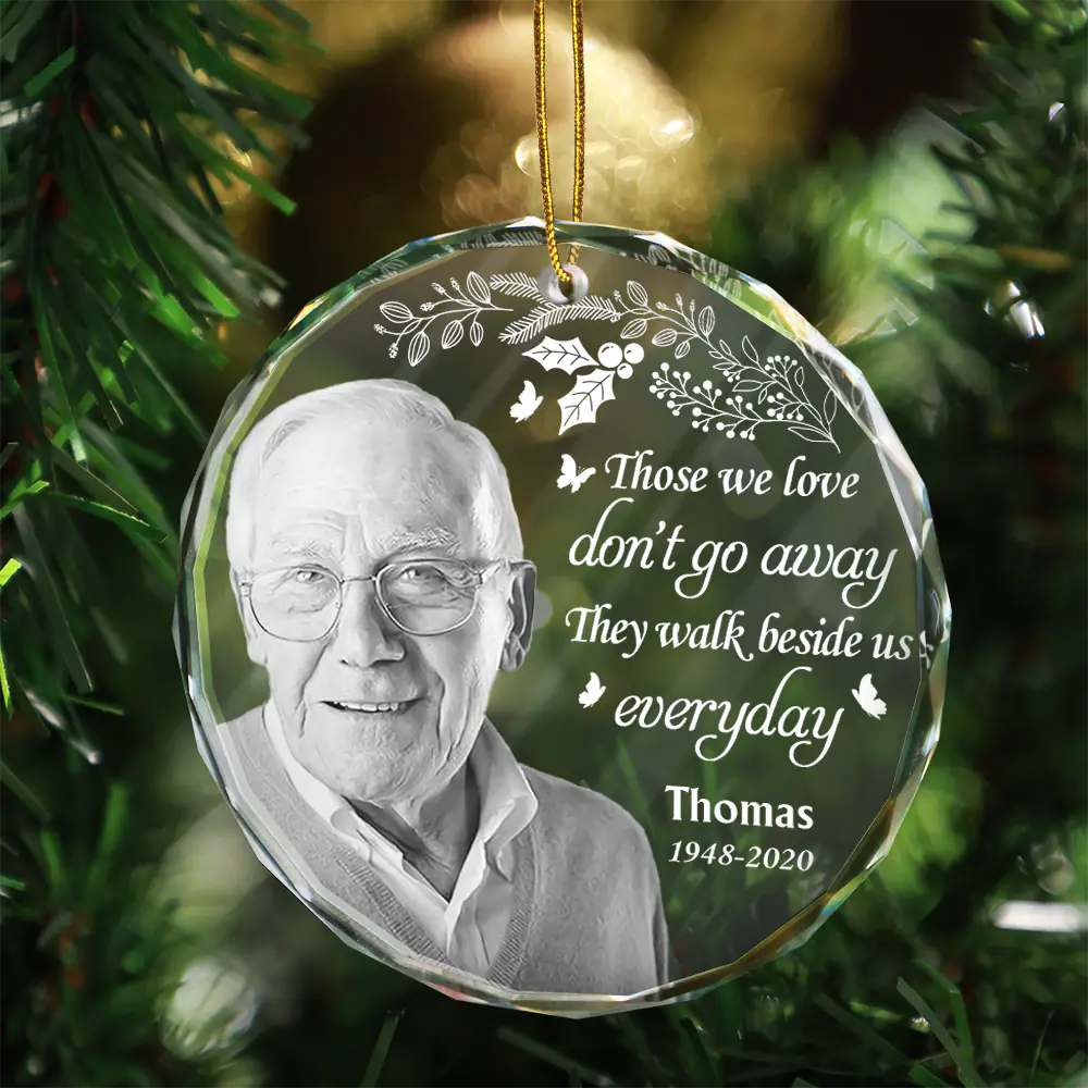 Custom Photo Grayscale Memorial Although You Cannot See Me - Personalized Circle Glass Ornament ORNA1210