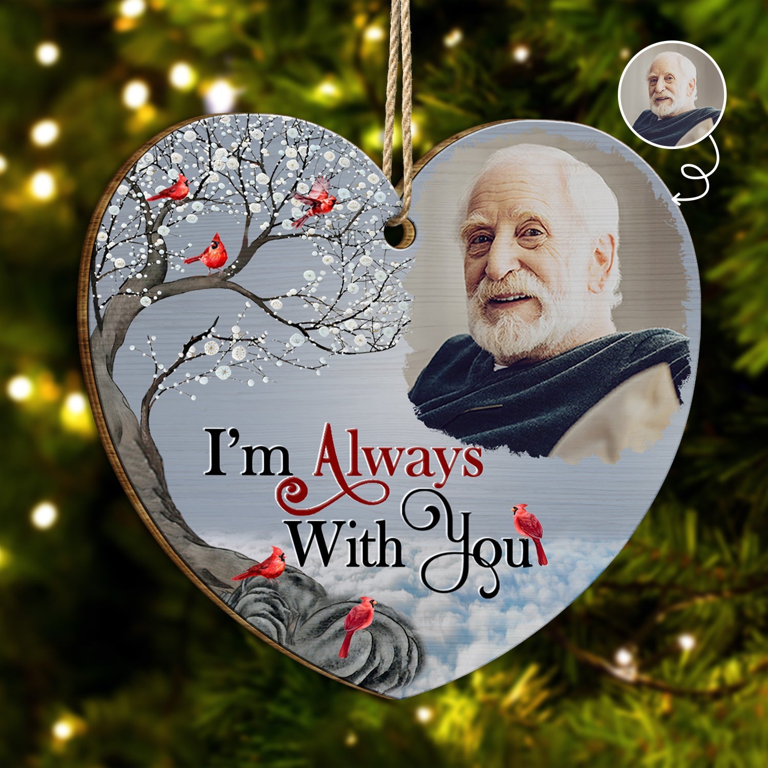 Custom Photo I'm Always With You - Christmas, Memorial Gift For Family, Siblings, Friends - Personalized Custom Shaped Wooden Ornament ORNA1210