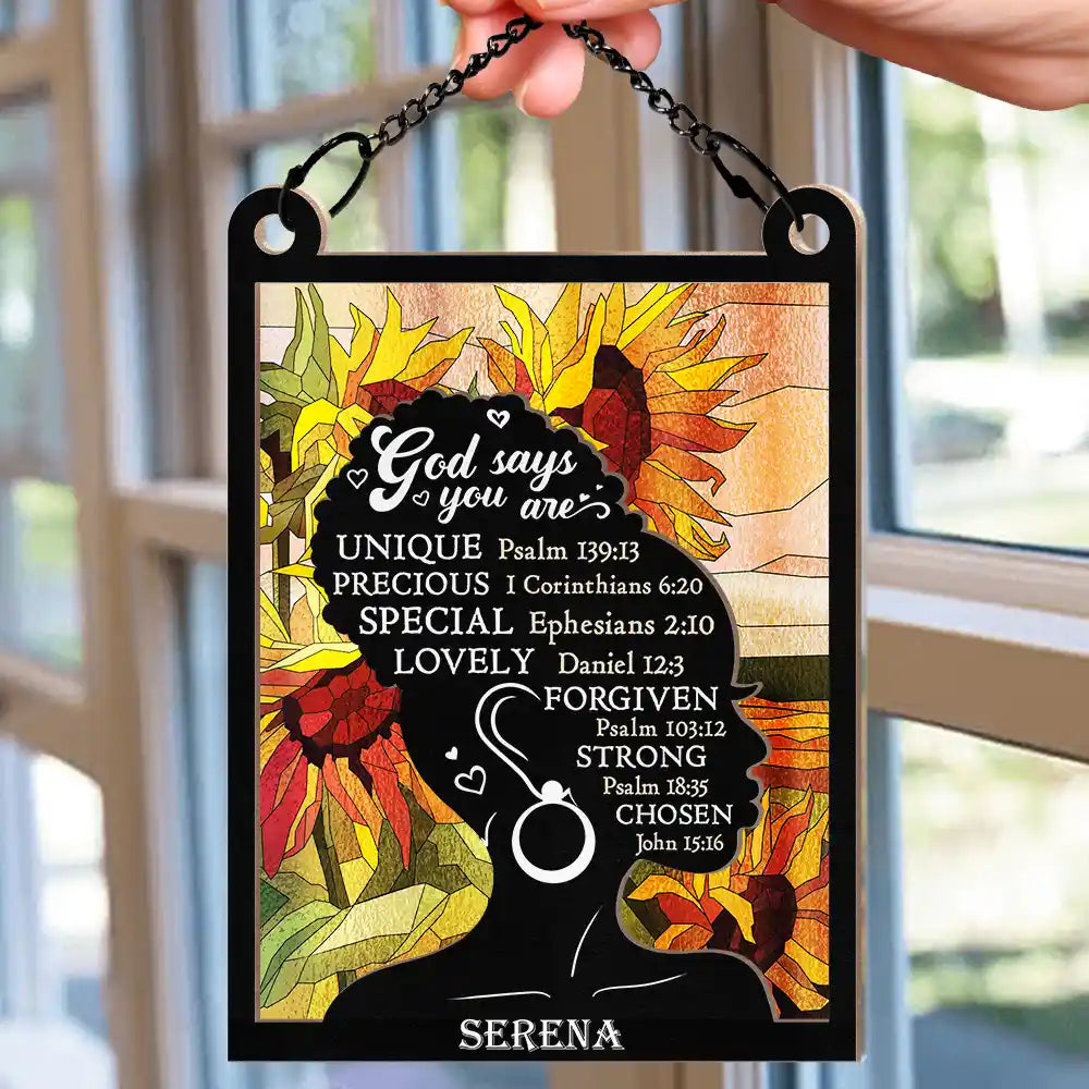 God Says You Are Sunflower Self-proclaimed - Personalized Window Hanging Suncatcher Ornament ORNA1210