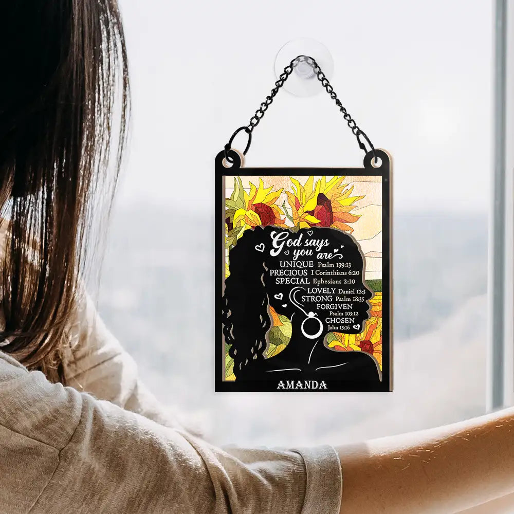 God Says You Are Sunflower Self-proclaimed - Personalized Window Hanging Suncatcher Ornament ORNA1210