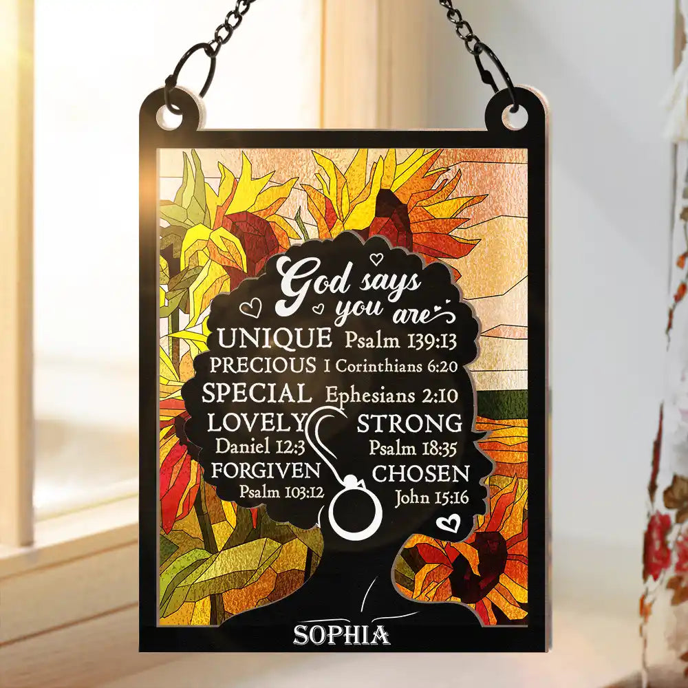 God Says You Are Sunflower Self-proclaimed - Personalized Window Hanging Suncatcher Ornament ORNA1210
